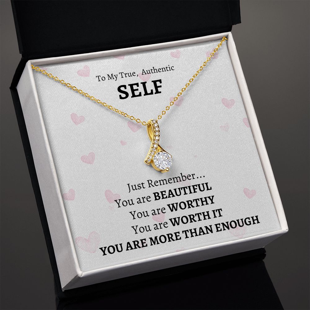 To My True, Authentic Self - You Are Enough