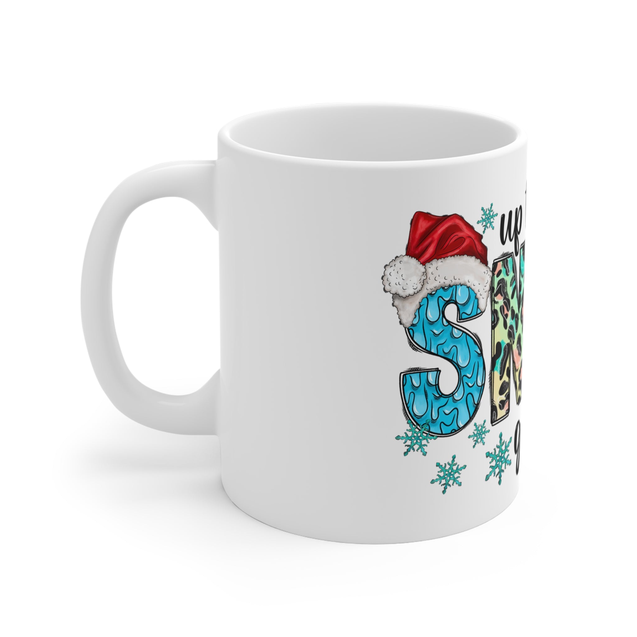 Up To Snow Good Mug 11oz