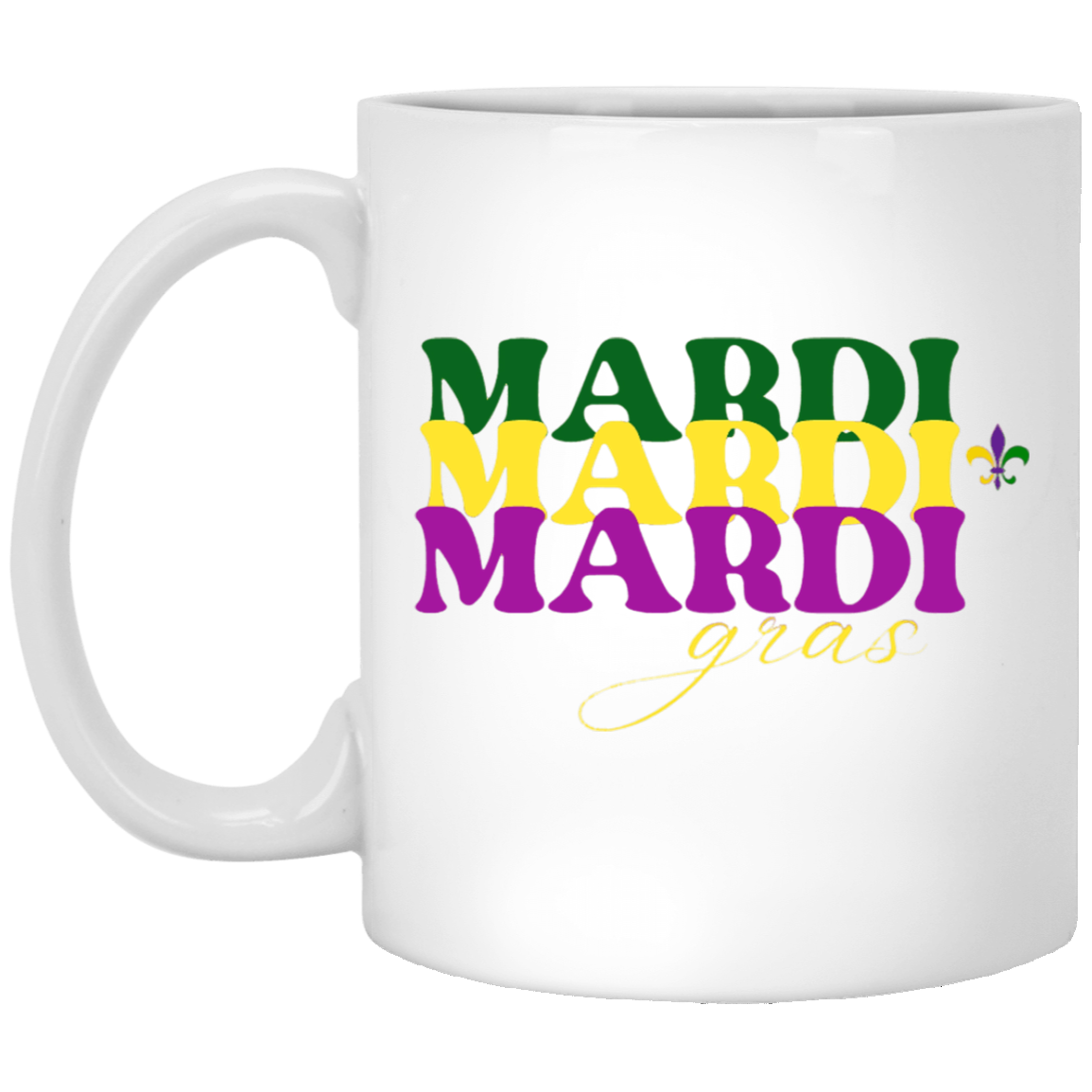 Mardi Mardi Mardi Gras 11oz White Mug (XP8434 )