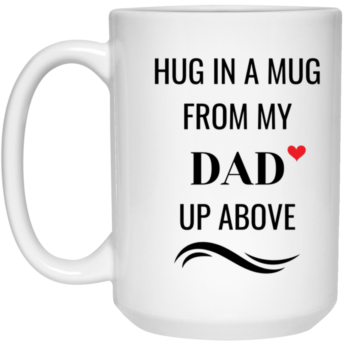 Hug in  a mug-Dad 15oz White Mug