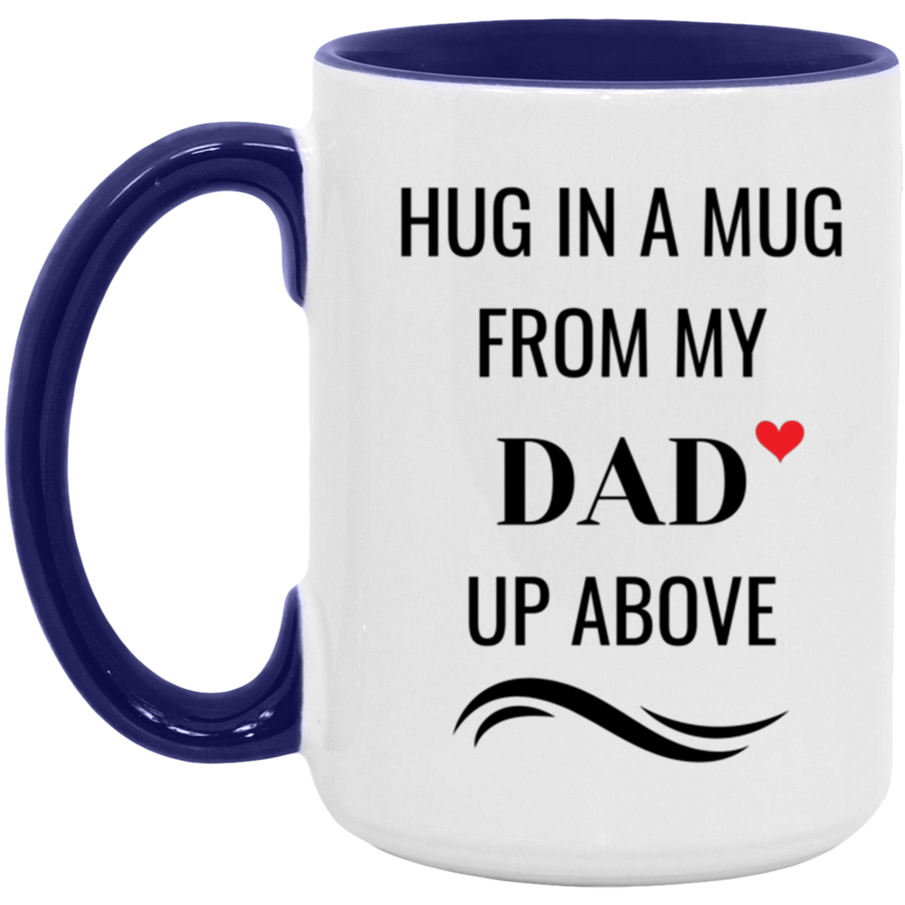 Hug in a mug-Dad 15oz Accent Mug