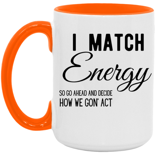 I Match- 15oz Accent Mug