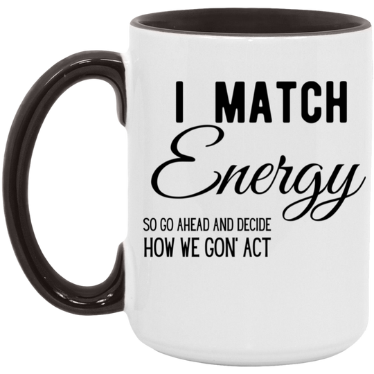 I Match- 15oz Accent Mug