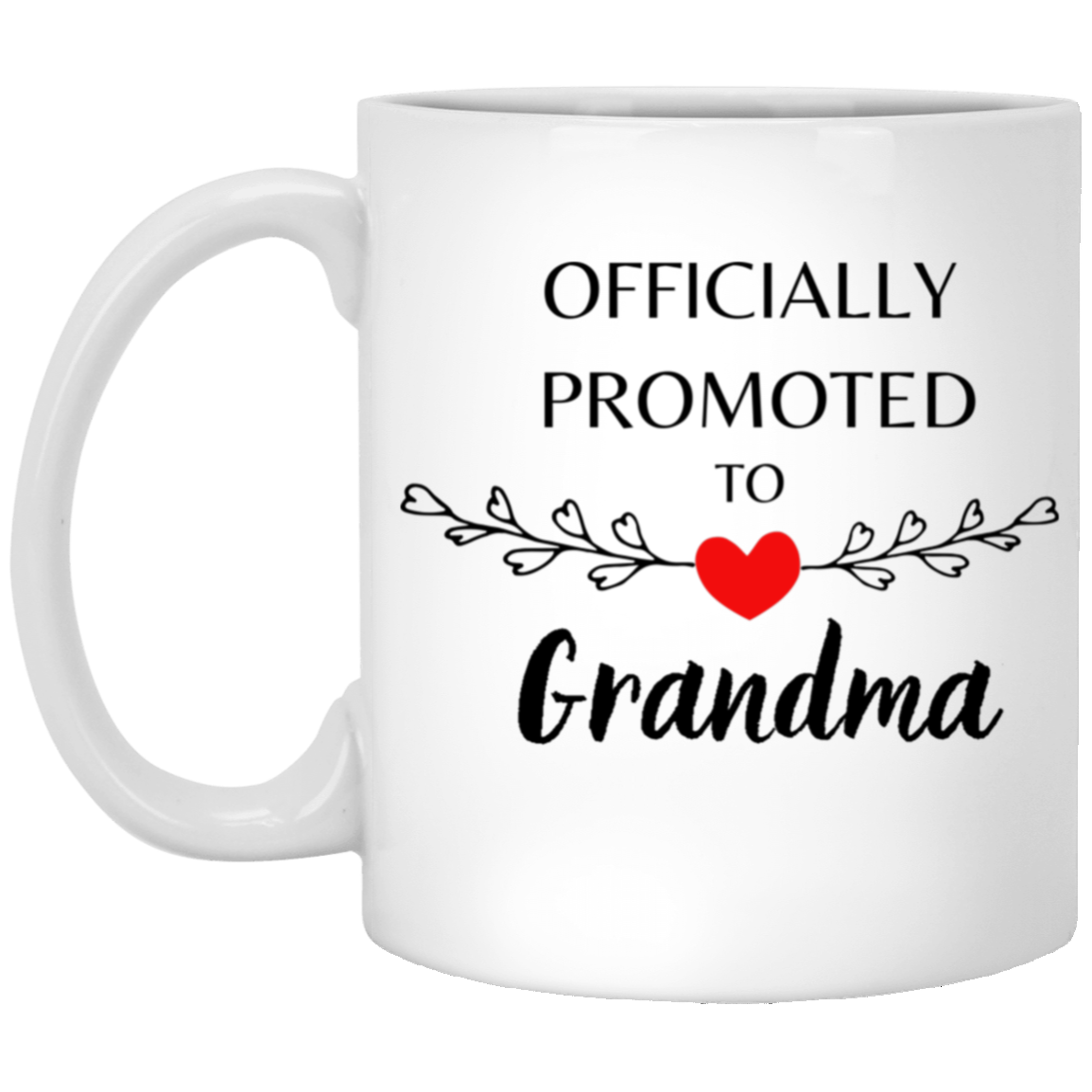 Officially Promoted To Grandma 11oz White Mug