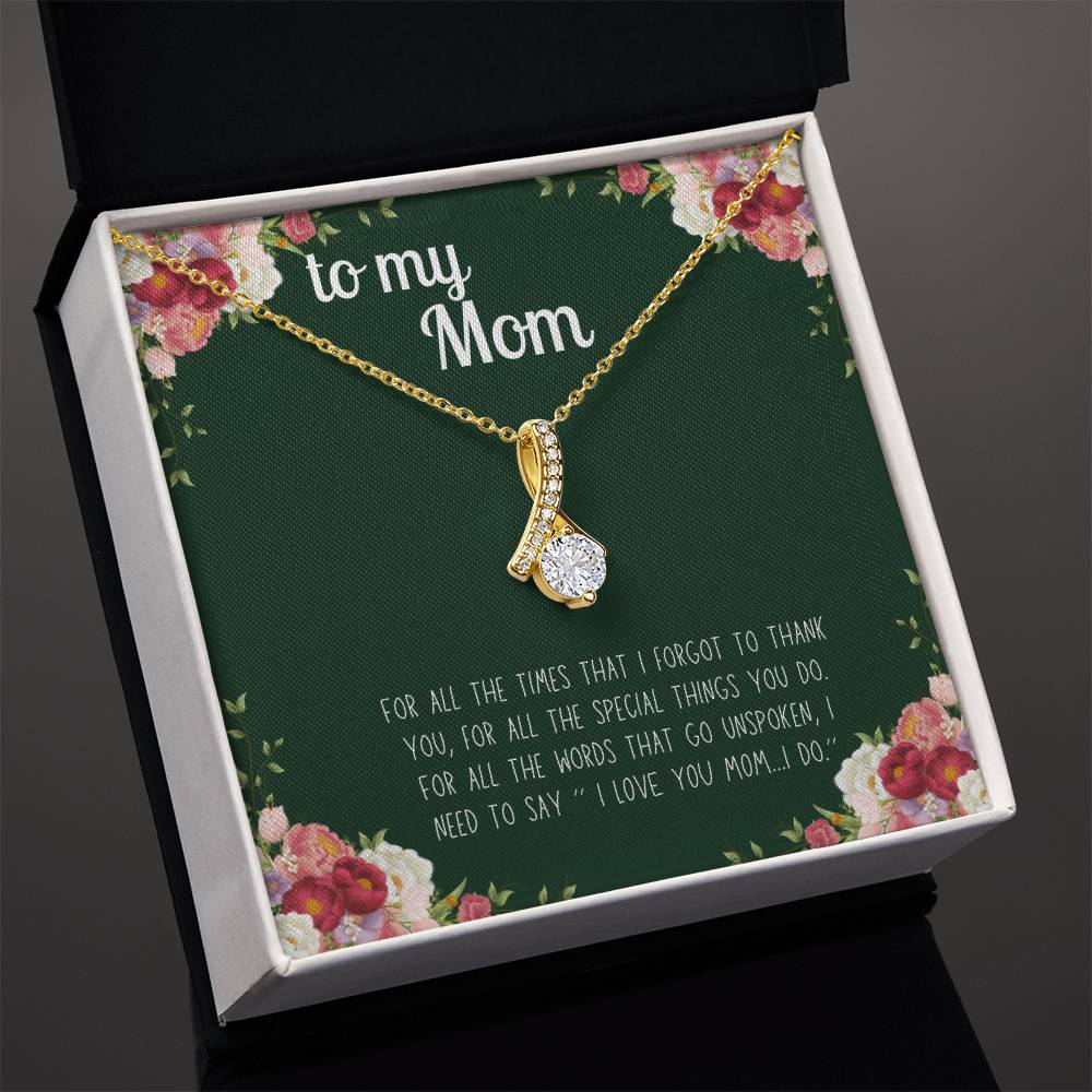 To My Mom - I Love You...I Do