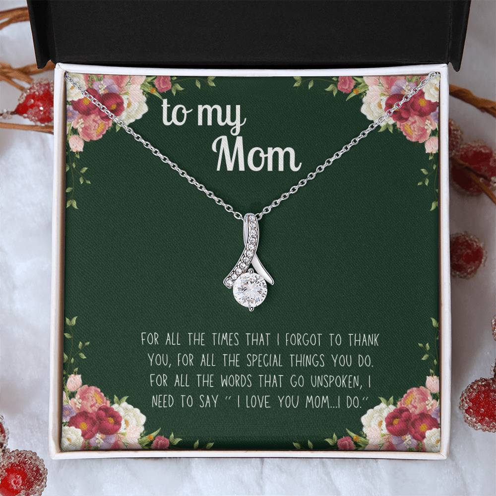 To My Mom - I Love You...I Do