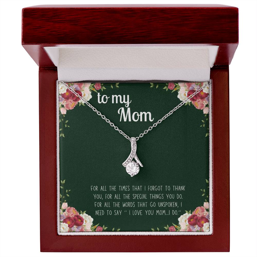 To My Mom - I Love You...I Do