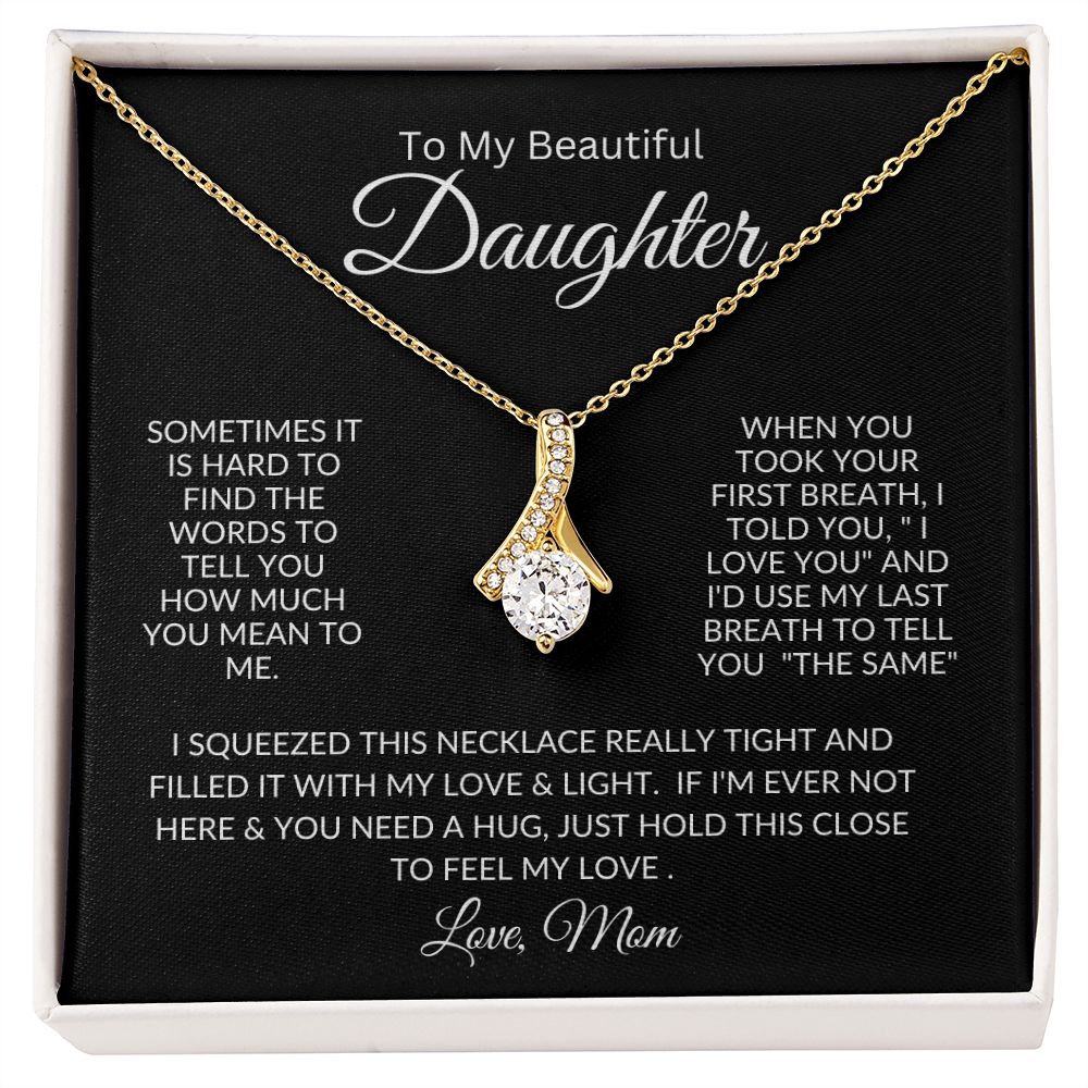 To My Beautiful Daughter - Love, Mom