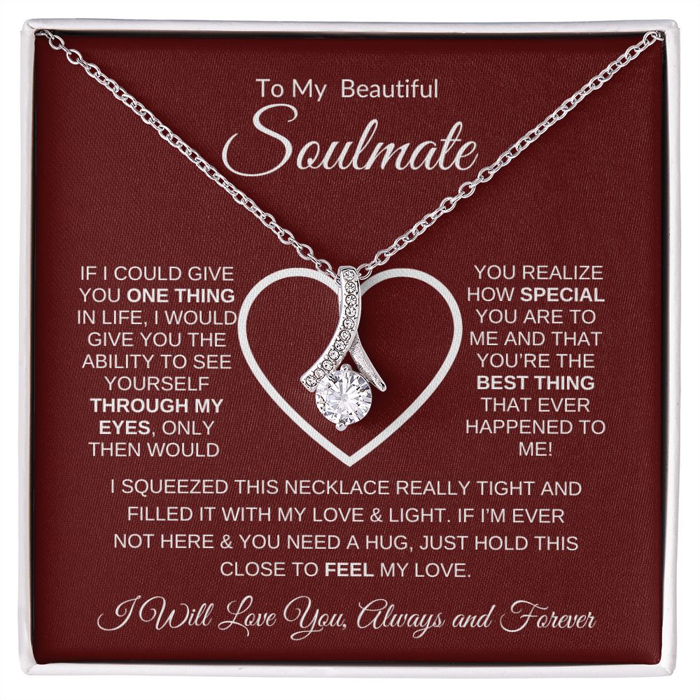 To My Soulmate - If I Could Give You One Thing..