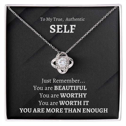 To My True Authentic Self - You Are Enough